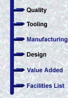 quality, tooling, manufacturing, design, value added, facilities list